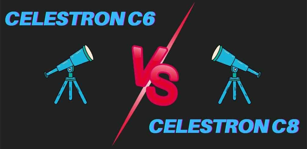 Celestron C6 Vs C8
